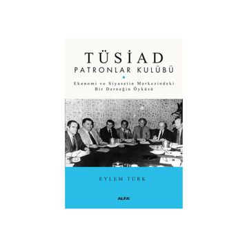 TÜSİAD PATRONLAR KULÜBÜ - EYLEM TÜRK