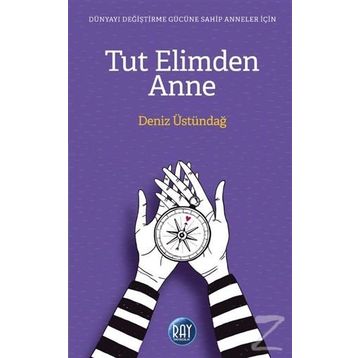 Tut Elimden Anne - Deniz Üstündağ