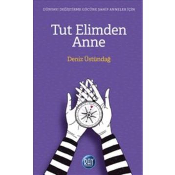 Tut Elimden Anne - Deniz Üstündağ