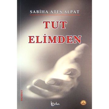 Tut Elimden - Sabiha Ateş Alpat