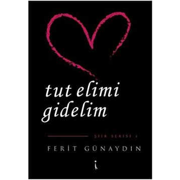 Tut Elimi Gidelim - Ferit Günaydın