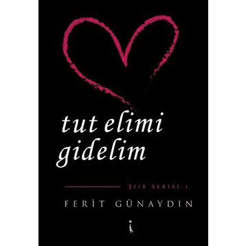 Tut Elimi Gidelim - Ferit Günaydın