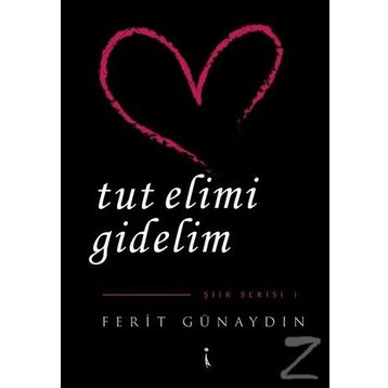 Tut Elimi Gidelim - Ferit Günaydın