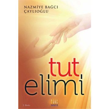 TUT ELIMI - NAZMIYE BAĞCI ÇAYLIOĞLU