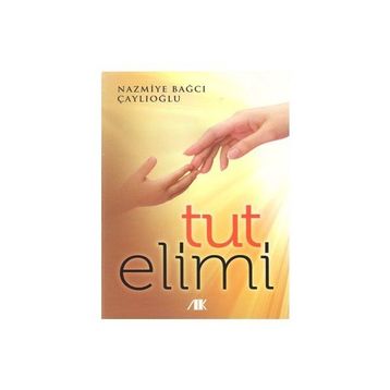 TUT ELIMI - NAZMIYE BAĞCI ÇAYLIOĞLU