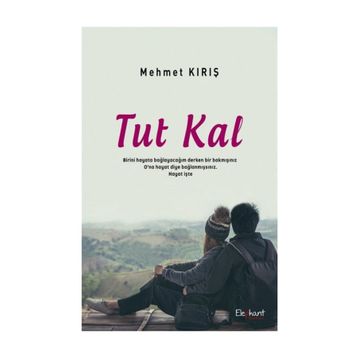 Tut Kal - Mehmet Kırış