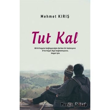 Tut Kal - Mehmet Kırış