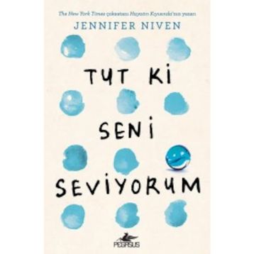 Tut Ki Seni Seviyorum - Jennifer Niven
