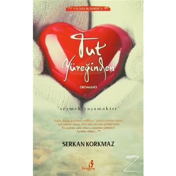 Tut Yüreğinden - Serkan Korkmaz
