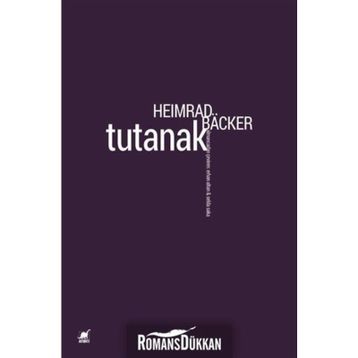 TUTANAK - HEIMRAD BÄCKER