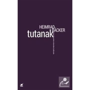 TUTANAK - HEIMRAD BÄCKER