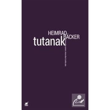 TUTANAK - HEIMRAD BÄCKER