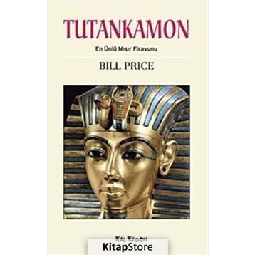 TUTANKAMON EN ÜNLÜ MISIR FIRAVUNU - BILL PRICE