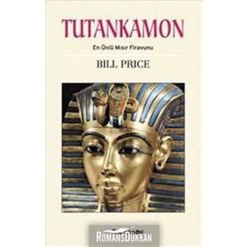 TUTANKAMON EN ÜNLÜ MISIR FIRAVUNU - BILL PRICE