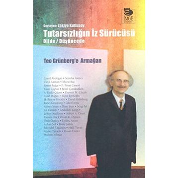 TUTARSIZLIĞIN İZ SÜRÜCÜSÜ DILDE/DÜŞÜNCEDE - ZEKIYE KUTLUSOY