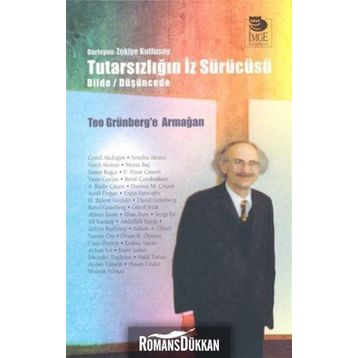 TUTARSIZLIĞIN İZ SÜRÜCÜSÜ DILDE/DÜŞÜNCEDE - ZEKIYE KUTLUSOY
