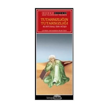 TUTARSIZLIĞIN TUTARSIZLIĞI - İBN RÜŞD