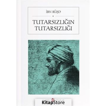 TUTARSIZLIĞIN TUTARSIZLIĞI - İBN RÜŞD