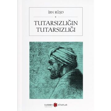 TUTARSIZLIĞIN TUTARSIZLIĞI - İBN RÜŞD