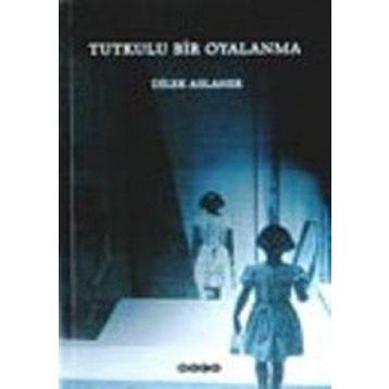 TUTKULU BIR OYALANMA - DILEK ASLANER