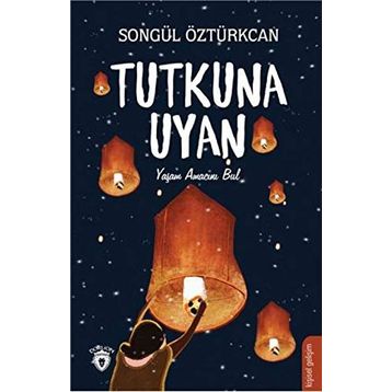 Tutkuna Uyan - Songül Öztürkcan