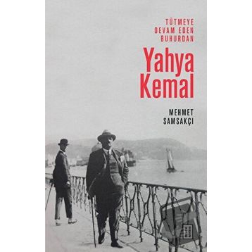 Tütmeye Devam Eden Buhurdan - Yahya Kemal