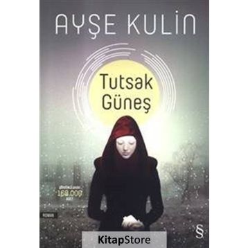 Tutsak Güneş - Ayşe Kulin