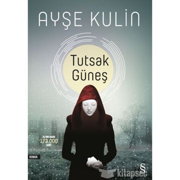 Tutsak Güneş - Ayşe Kulin