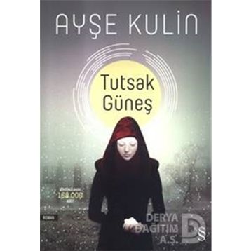 Tutsak Güneş - Ayşe Kulin