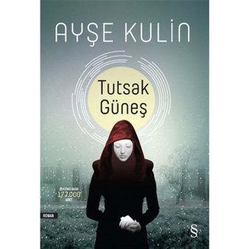 Tutsak Güneş - Ayşe Kulin