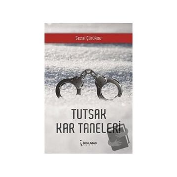 Tutsak Kar Taneleri - Sezai Çürüksu