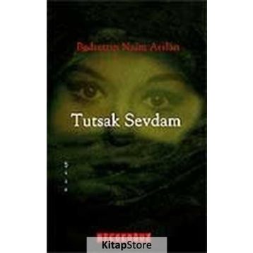 TUTSAK SEVDAM - BEDRETTIN NAIM ARSLAN