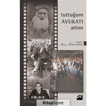 Tuttuğum Avukatı Attım - Ahmet Kurutluoğlu