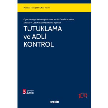 Tutuklama ve Adli Kontrol - Mustafa Tarık Şentuna