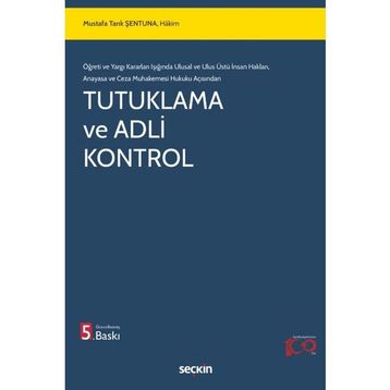 Tutuklama ve Adli Kontrol - Mustafa Tarık Şentuna