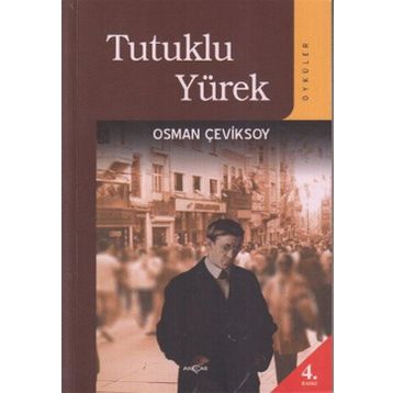 TUTUKLU YÜREK (ÖYKÜLER) - OSMAN ÇEVİKSOY