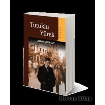 TUTUKLU YÜREK (ÖYKÜLER) - OSMAN ÇEVİKSOY