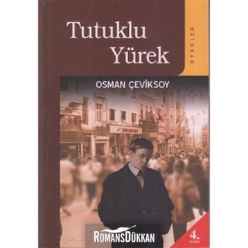 TUTUKLU YÜREK (ÖYKÜLER) - OSMAN ÇEVİKSOY