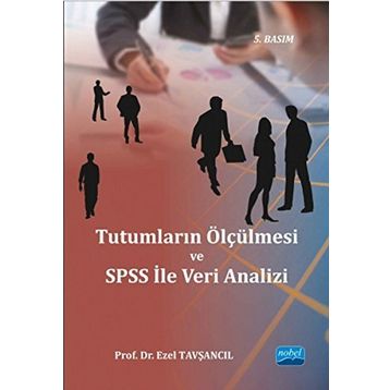 Tutumların Ölçülmesi ve SPSS ile Veri Analizi - Doç. Dr. Ezel Tavşancıl