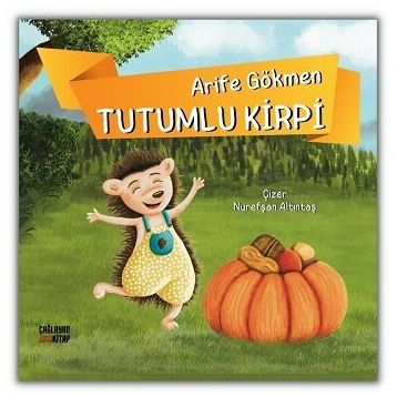Tutumlu Kirpi - Arife Gökmen