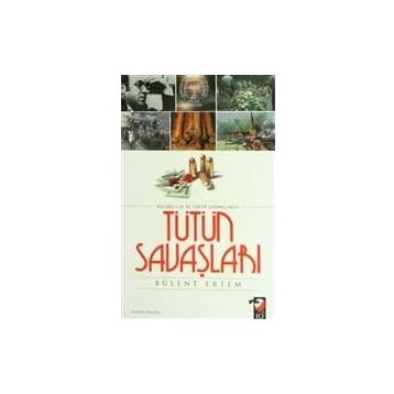 TÜTÜN SAVAŞLARI - BÜLENT ERTEM