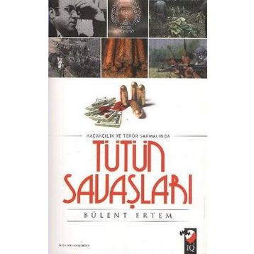 TÜTÜN SAVAŞLARI - BÜLENT ERTEM