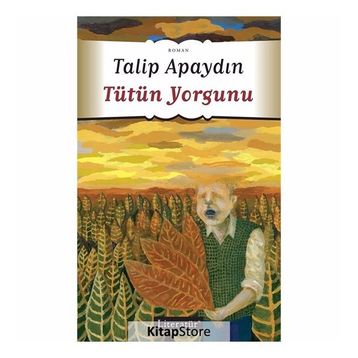 TÜTÜN YORGUNU - GENEL