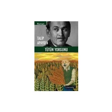 TÜTÜN YORGUNU - GENEL