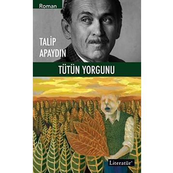 TÜTÜN YORGUNU - GENEL