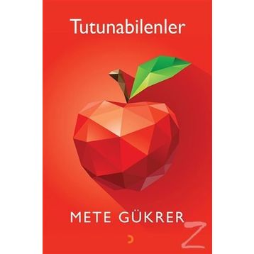 Tutunabilenler - Mete Gükrer