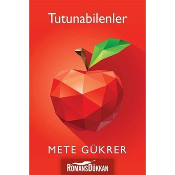 Tutunabilenler - Mete Gükrer
