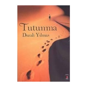 TUTUNMA - DURALI YILMAZ