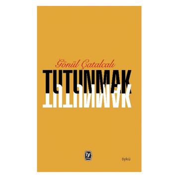 Tutunmak - Gönül Çatalcalı