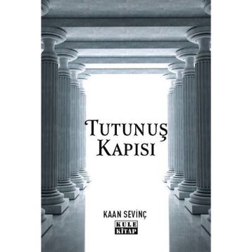 Tutunuş Kapısı Kaan Sevinç